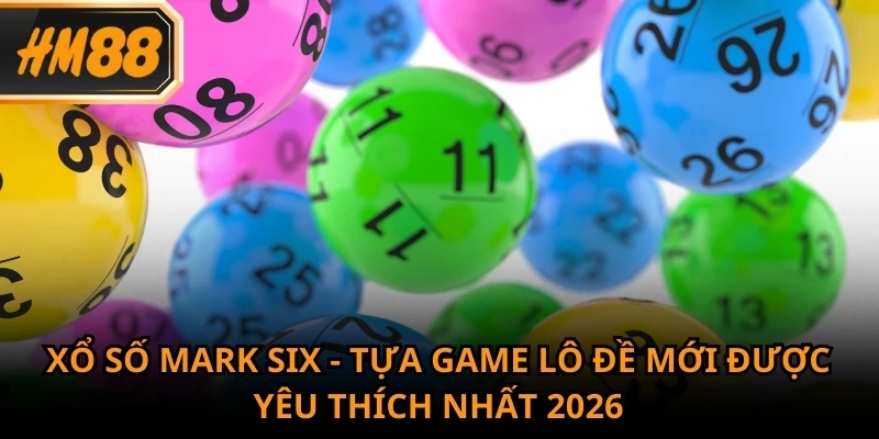 Xổ Số Mark Six